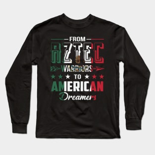 From Aztec Warriors to American Dreamers Mexican Flag Long Sleeve T-Shirt